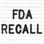 FDA Recall written on letter board.