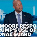 Governor Moore slams Trump's plan to deploy troops, says he won't authorize it in Maryland